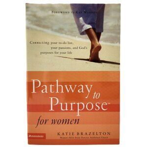 Pathway to Purpose for Women 2005HC by Katie Brazelton NEW